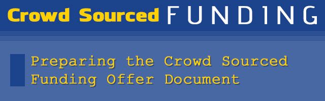 Preparing the Crowd Sourced Funding Offer Document
