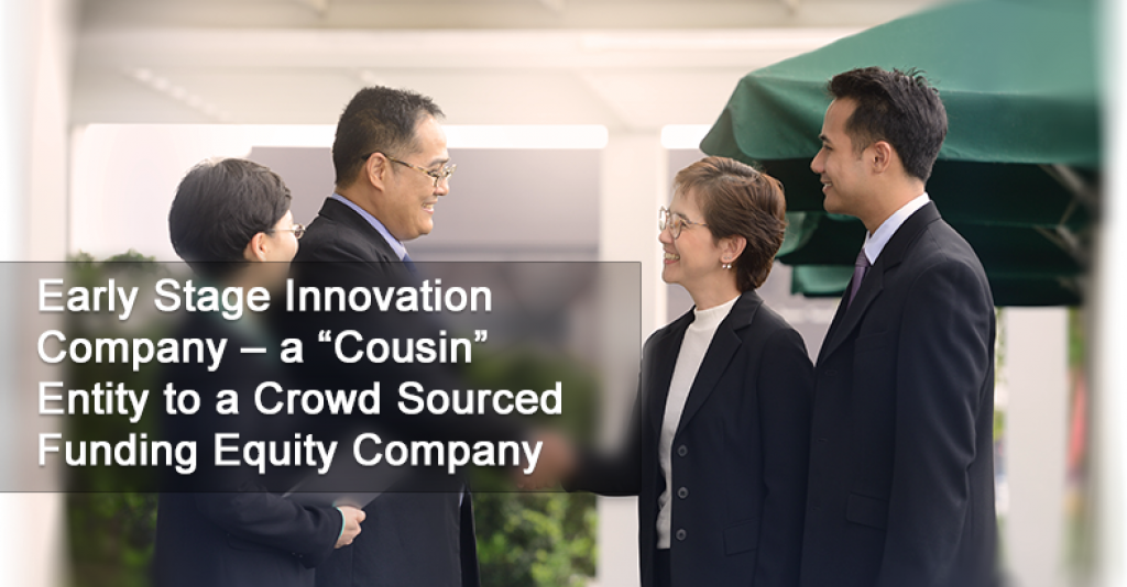 Early Stage Innovation Company – a “Cousin”  Entity to a Crowd Sourced Funding Equity Raising Company